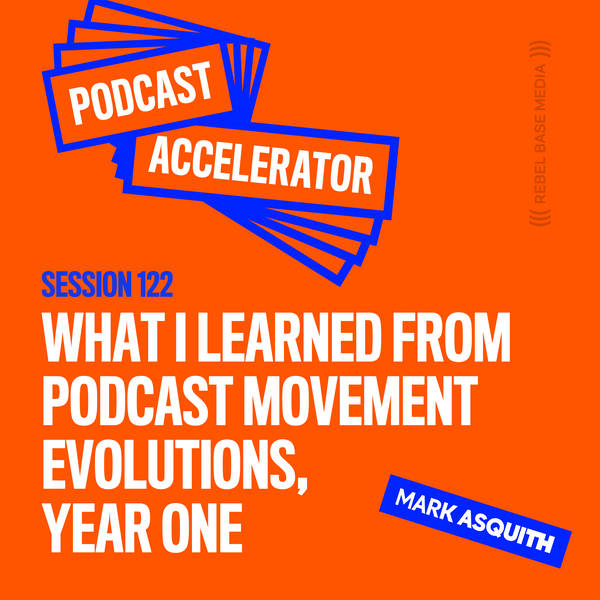 What I Learned from Podcast Movement Evolutions, Year One