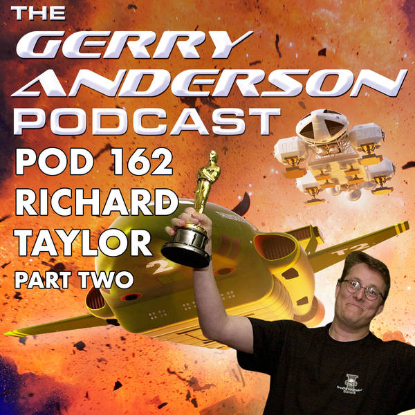 Pod 162: Richard Taylor Talks What Made Thunderbirds GO
