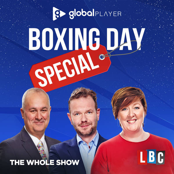 LBC Boxing Day Special with Shelagh Fogarty, Iain Dale and James O'Brien (Part 1)