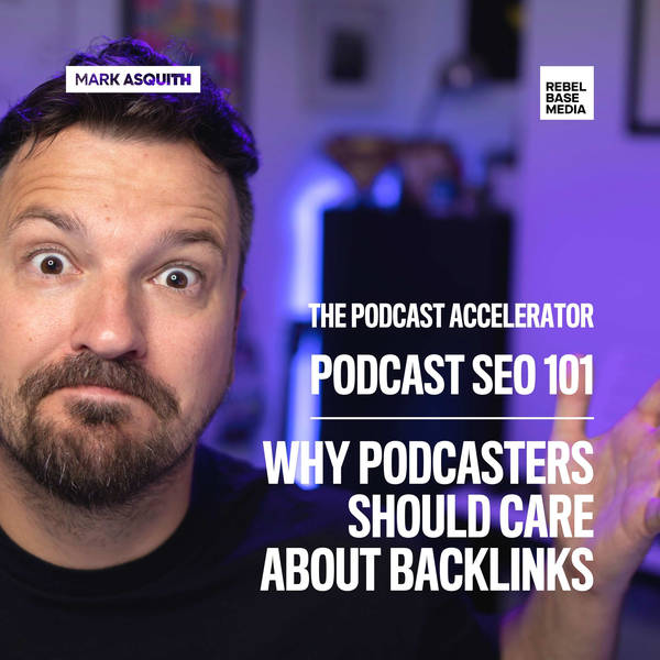 Podcast SEO 101: Why Podcasters Should Care About Backlinks