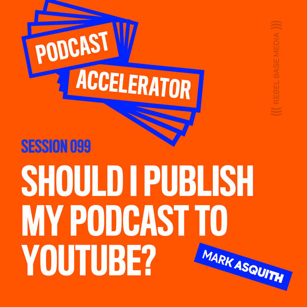 Should I Publish My Podcast to YouTube?