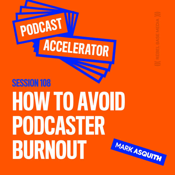 How to Avoid Podcaster Burnout