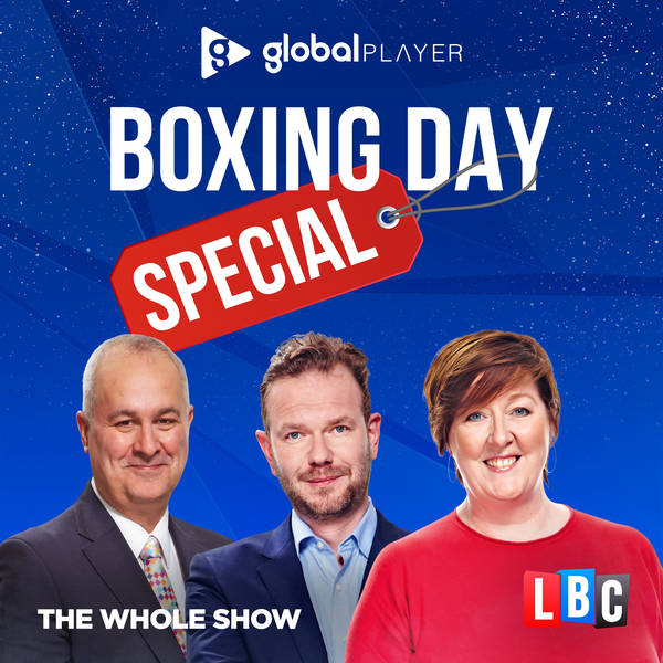 LBC Boxing Day Special with Shelagh Fogarty, Iain Dale and James O'Brien (Part 2)