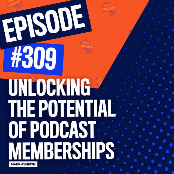 Unlocking the Potential of Podcast Memberships: Strategies for Creating Irresistible Subscriber Experiences