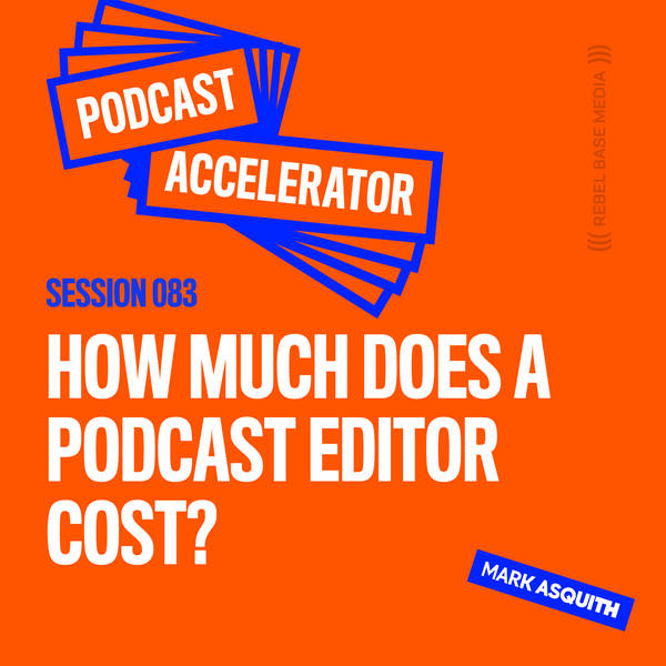 How Much Does a Podcast Editor Cost?