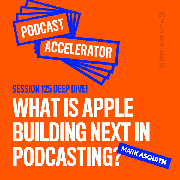 What is Apple Building Next in Podcasting?