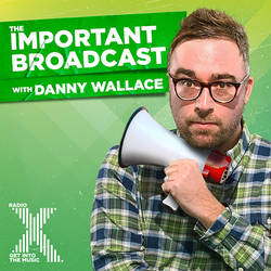 Danny Wallace's Important Broadcast - Podcast
