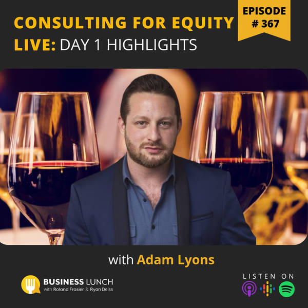 Consulting for Equity LIVE: Day 1 Highlights with Adam Lyons