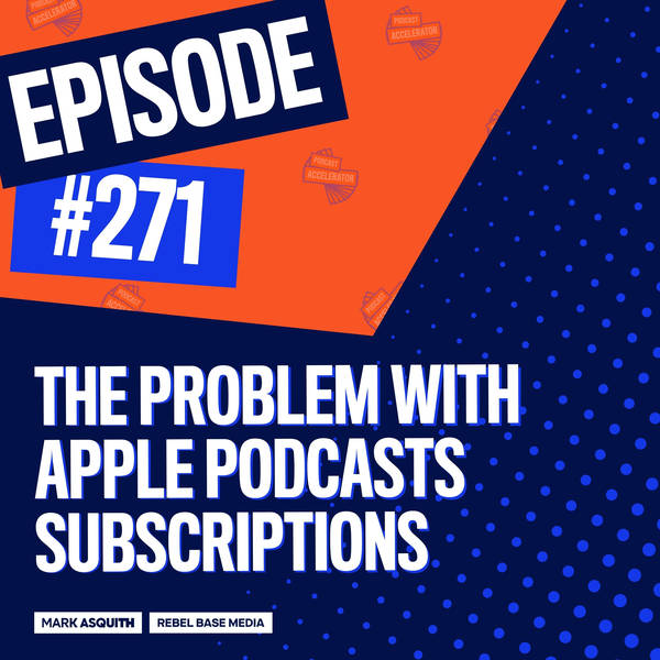 The Problem with Apple Podcasts Subscriptions