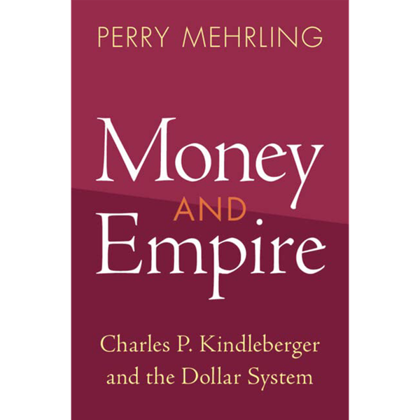 Perry Mehrling - Money and Empire