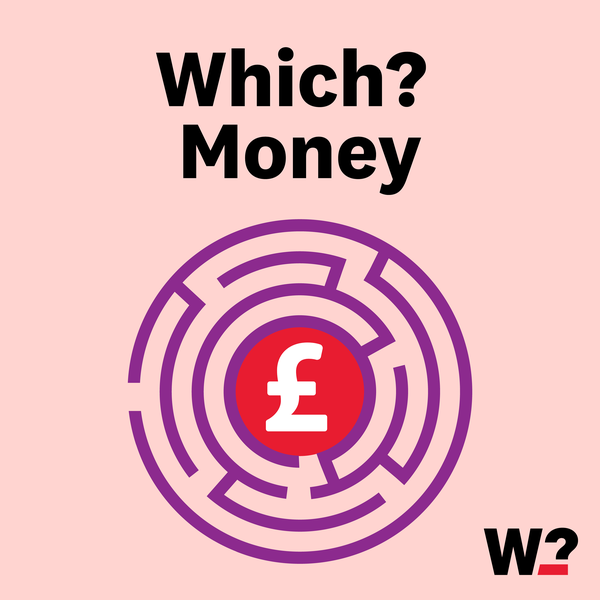 The Which? Money Podcast