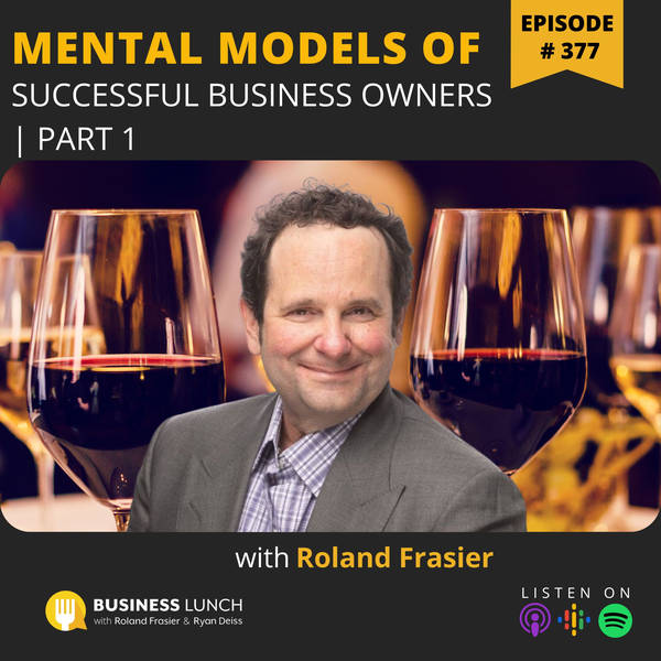 Mental Models of Successful Business Owners | Part 1