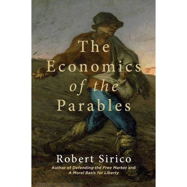 Father Robert Sirico - The Economics of the Parables