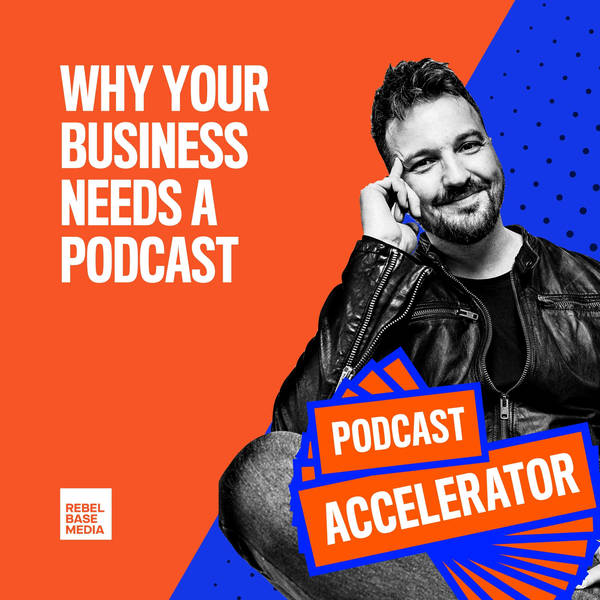 Why Your Business Needs a Podcast