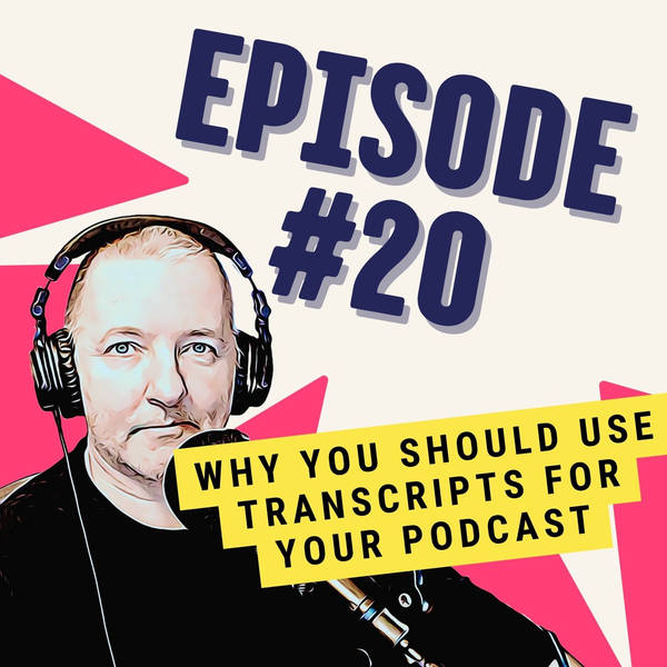Why You Should Use Transcripts for Your Podcast