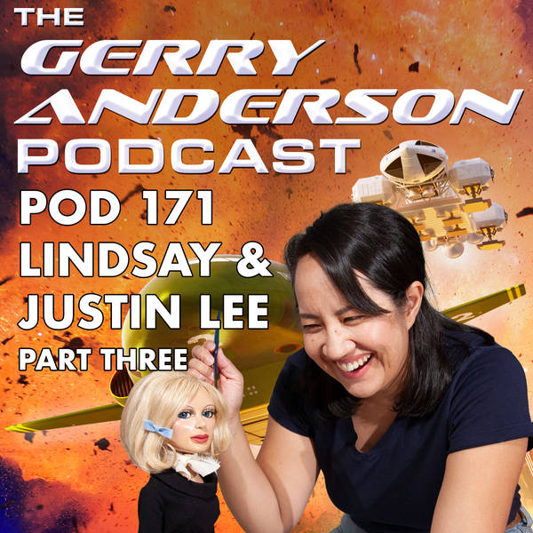 Pod 171: Lindsay Lee, Justin Lee, and the Secrets of Thunderbirds