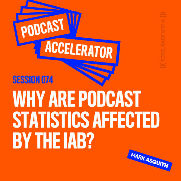 Why Are Podcast Statistics Affected by the IAB?