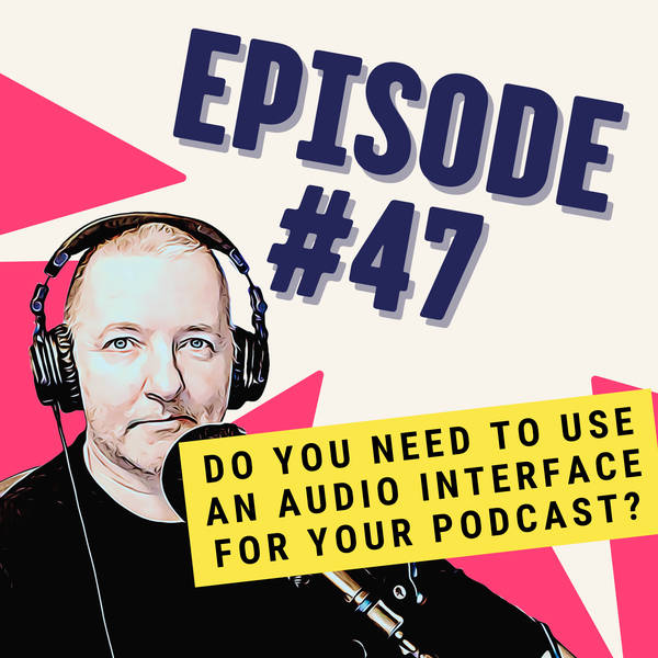 Do You Need to Use an Audio Interface for Your Podcast?