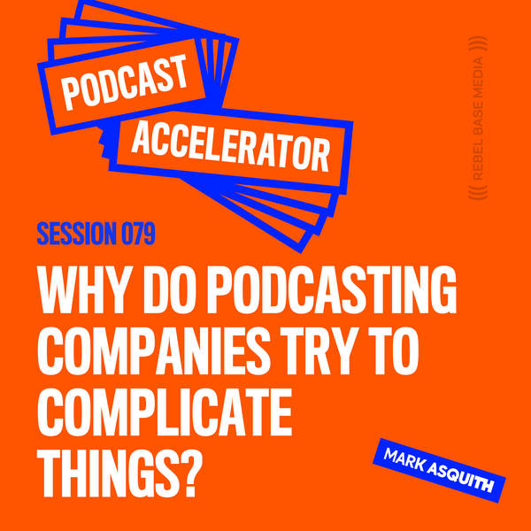 Why Do Podcasting Companies Try to Complicate Things?