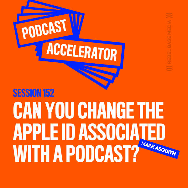 Can You Change the Apple ID Associated with a Podcast?