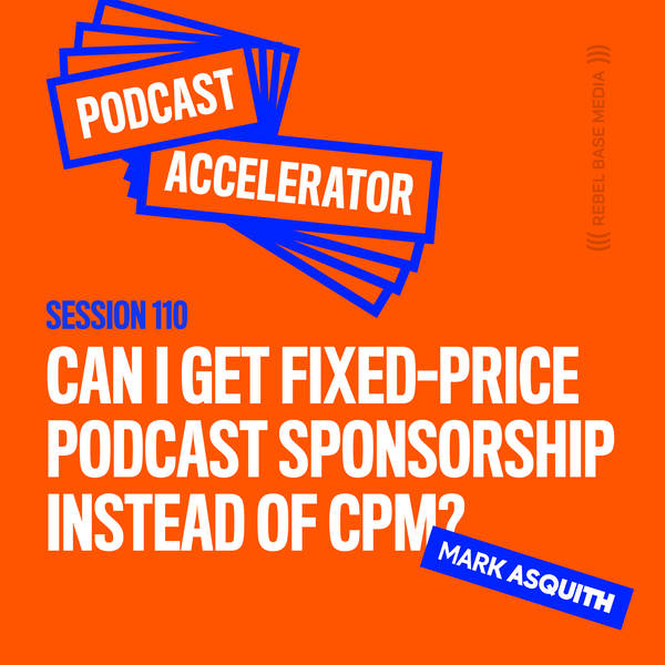 Can I Get Fixed-Price Podcast Sponsorship Instead of CPM?