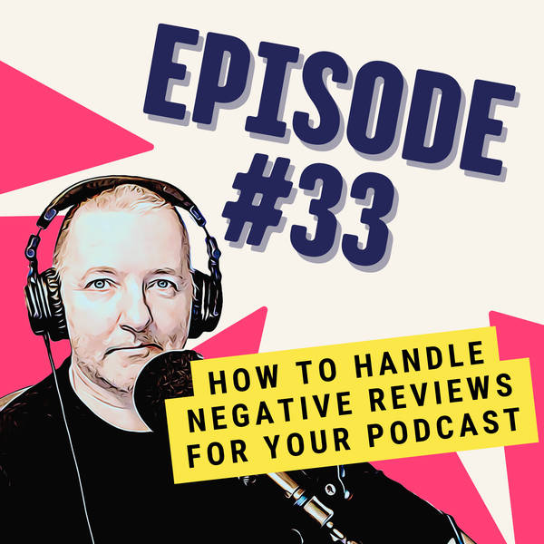 How to Handle Negative Reviews for Your Podcast