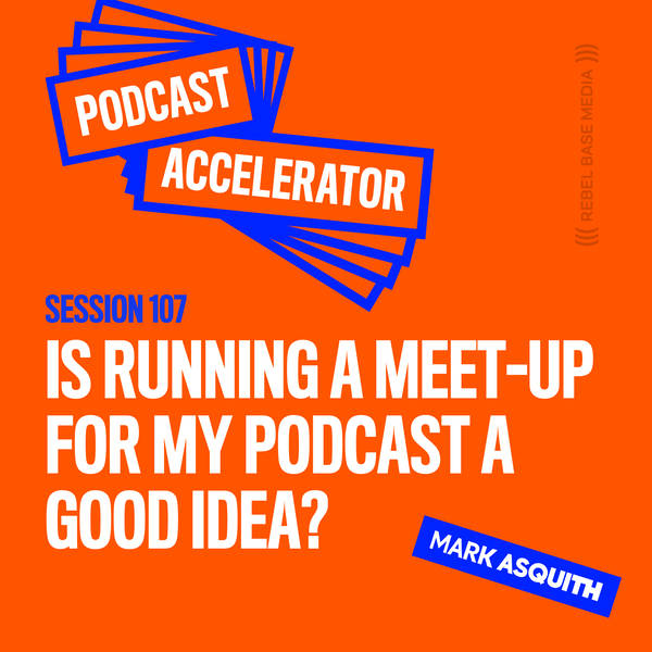 Is Running a Meet-up for My Podcast a Good Idea?