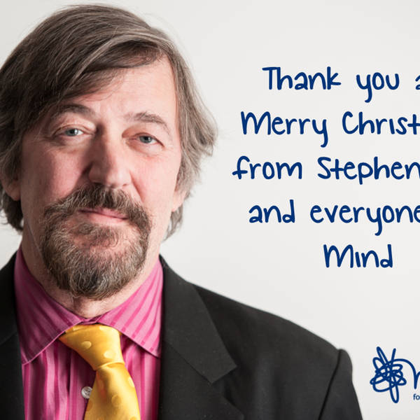 Stephen Fry's Christmas message from Mind, the mental health charity.