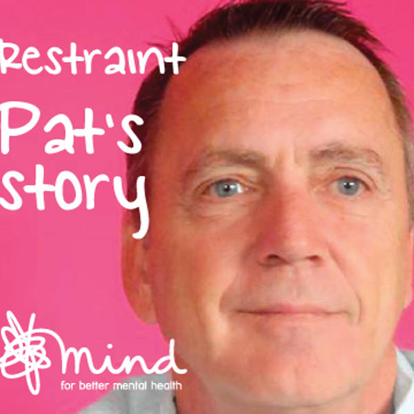 Restraint in hospital - Pat's story