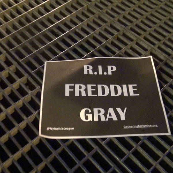 The Killing of Freddie Gray – Episode 14 – Uprising