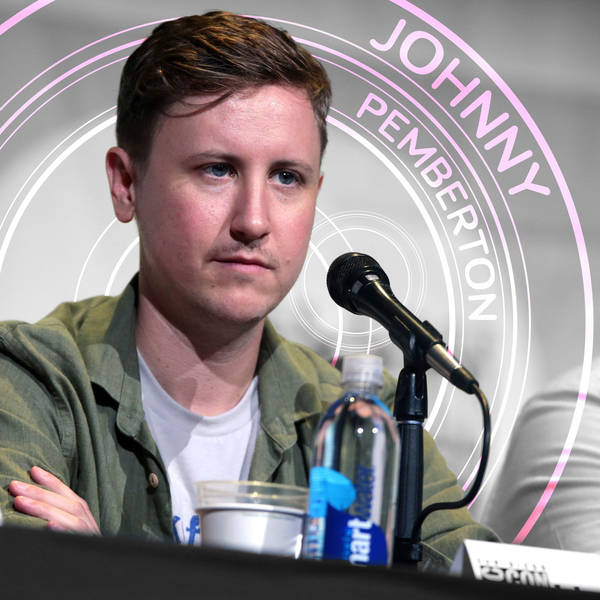 304: Johnny Pemberton!