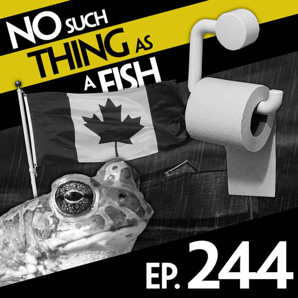 244: No Such Thing As A Fishman