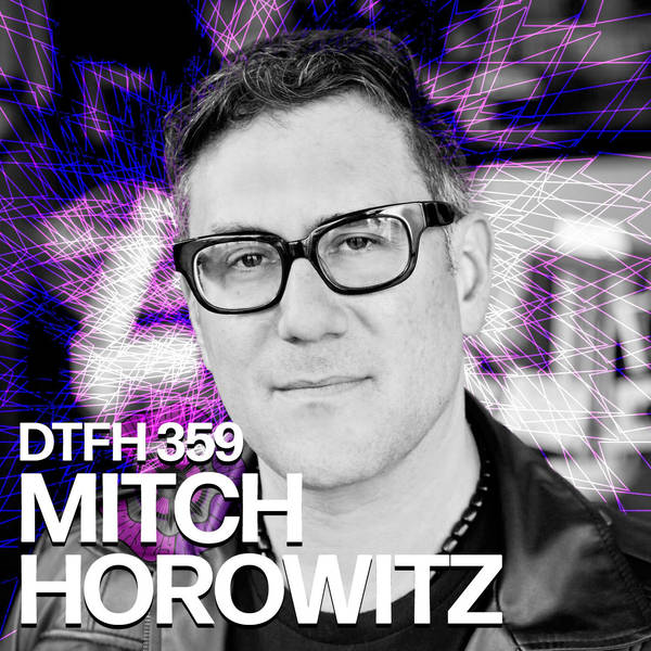 359: Mitch Horowitz