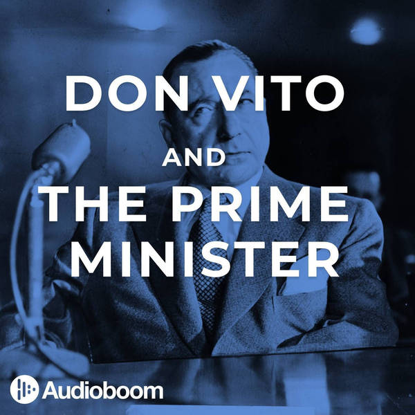 S3 Ep7: Don Vito and the Prime Minister (Part 1)