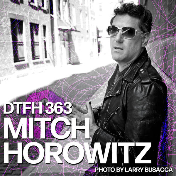 363: Mitch Horowitz
