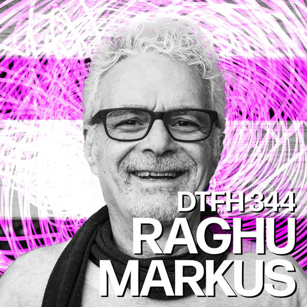 344: Raghu Markus