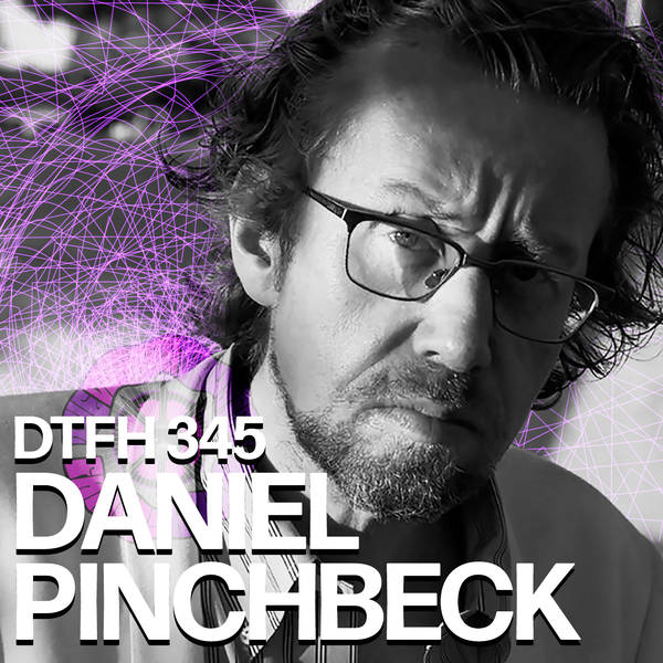 345: Daniel Pinchbeck