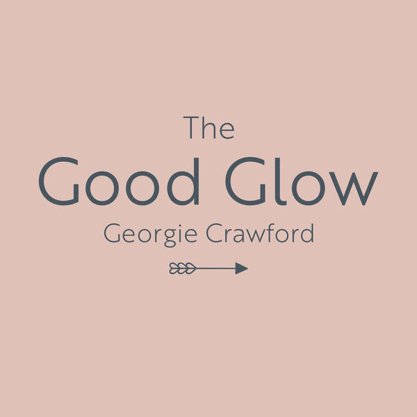 S3 Ep11: The Good Glow with Miriam Hussey