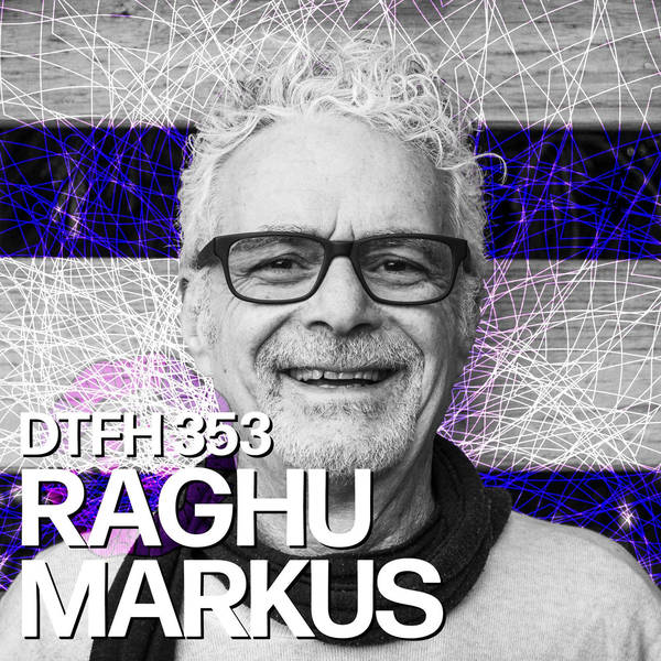 353: Raghu Markus