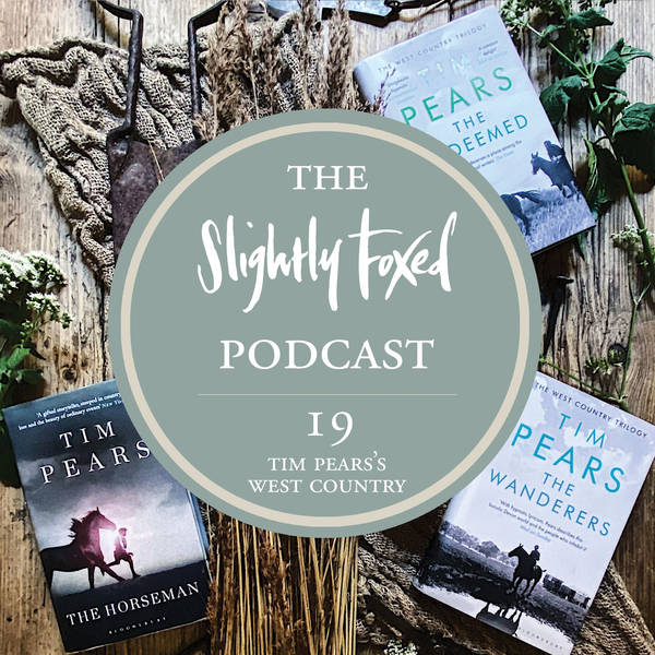 19: Tim Pears’s West Country