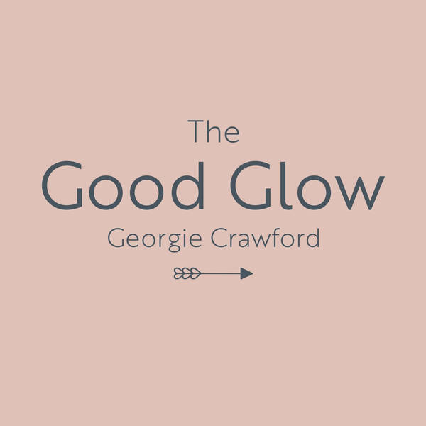 S6 Ep12: The Good Glow with Rosanna Davison