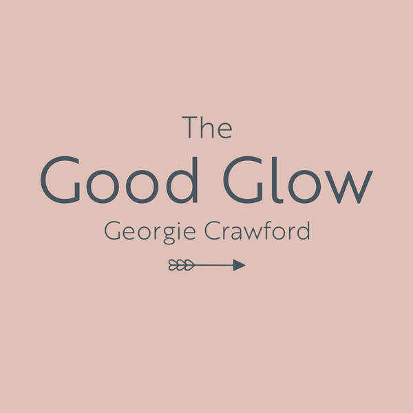 S6 Ep12: The Good Glow with Rosanna Davison
