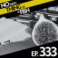 333: No Such Thing As Fingerprints On The Avocados