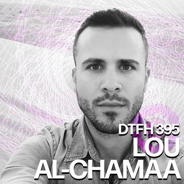 395: Lou Al-Chamaa