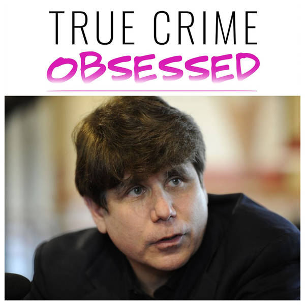 145: Blago: The Rise and Fall of Rod Blagojevich