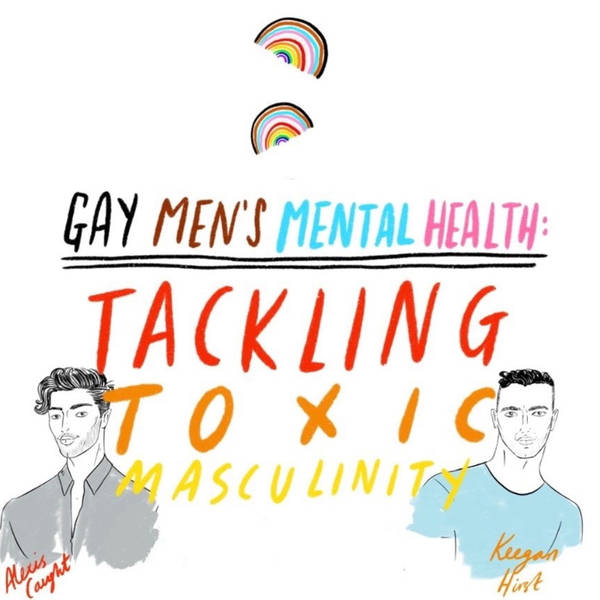 S1 Ep14: Tackling Toxic Masculinity, with Keegan Hirst