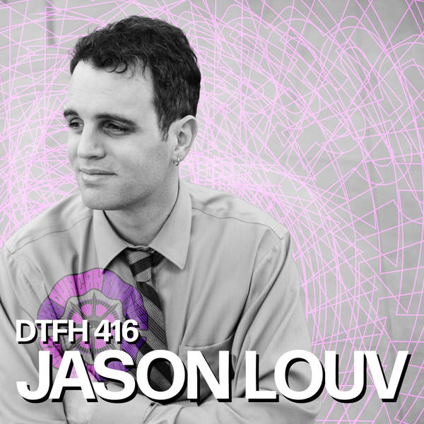 417: Jason Louv