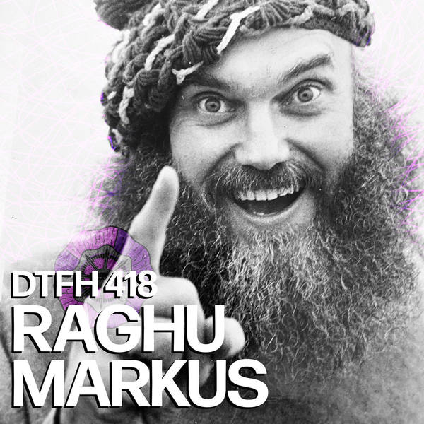 419: Raghu Markus