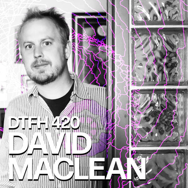 421: David Stuart MacLean