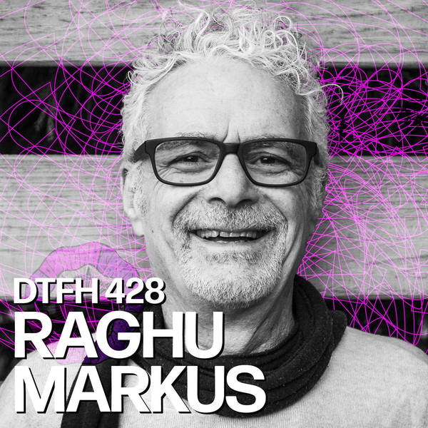 429: Raghu Markus